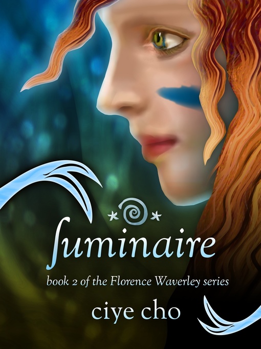 Title details for Luminaire (Florence Waverley, Book 2) by Ciye Cho - Available